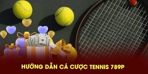 Hướng dẫn cá cược tennis 789P