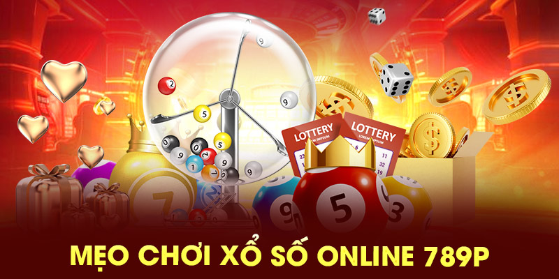 Mẹo chơi xổ số online 789P