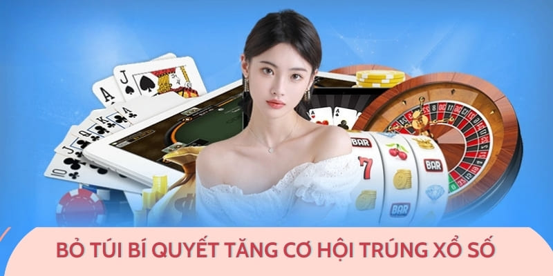 Bỏ túi một số bí quyết tăng cơ hội trúng xổ số