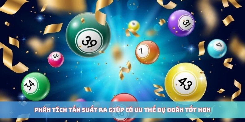Phân tích tần suất ra giúp có ưu thế dự đoán tốt hơn