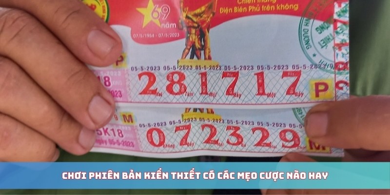 Chơi phiên bản kiến thiết có các mẹo cược nào hay