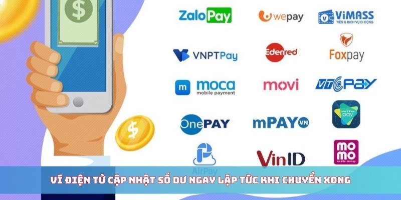 Ví điện tử cập nhật số dư ngay lập tức khi chuyển xong