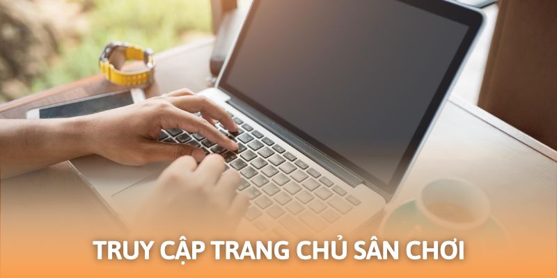 Chọn vào trang chủ của nền tảng cá cược để nhận tiền