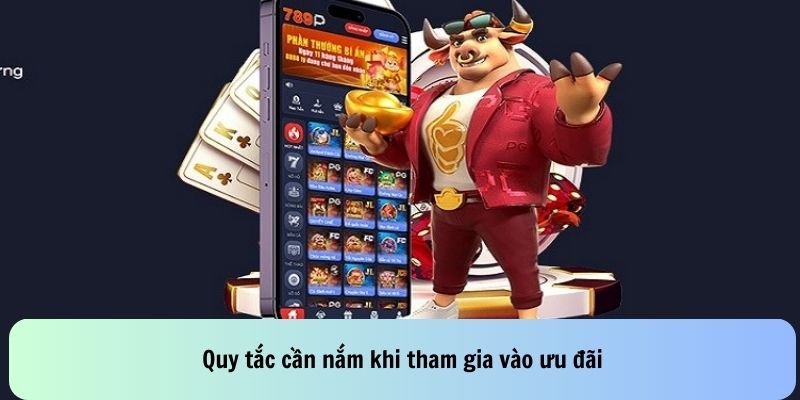 Quy tắc cần tuân thủ khi tham gia vào khuyến mãi